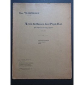 VOORMOLER Alex Trois Tableaux des Pays-Bas Piano 1921