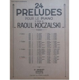 KOCZALSKI Raoul 24 Préludes Cahier No 4 Piano 1910