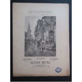 MÉTRA Olivier Les Volontaires Chant Piano ca1905