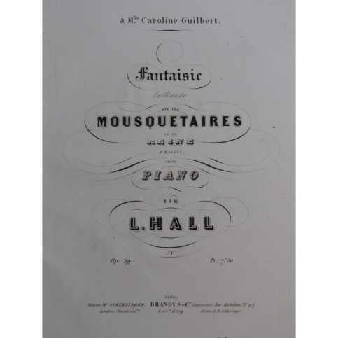 HALL L. Fantaisie sur Les Mousquetaires de la Reine Halévy Piano ca1850