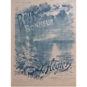 FLÉGIER A. Rêve de Bonheur Chant Piano ca1893