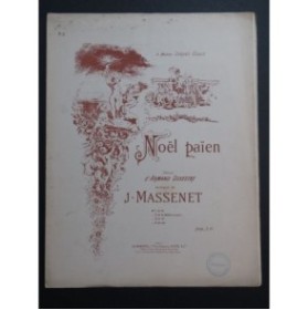 MASSENET Jules Noël Païen Chant Piano 1908