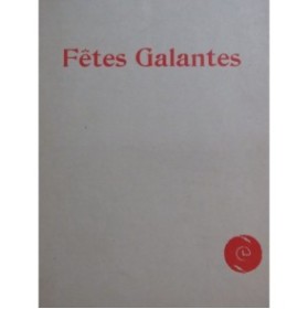 DEBUSSY Claude Fêtes Galantes 3 pièces Chant Piano 1903