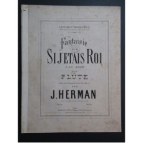 HERMAN Jules Si j'étais Roi Fantaisie Flûte Piano ca1875