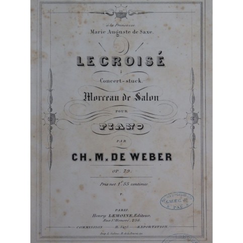 WEBER Le Croisé Concert Stuck op 79 Piano ca1870