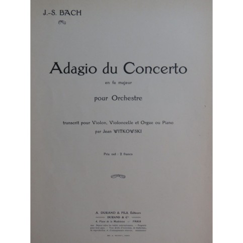 BACH J. S. Adagio du Concerto Fa Maj Violon Violoncelle Piano ou Orgue 1928