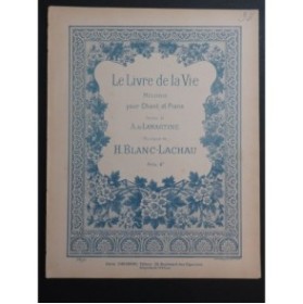 BLANC-LACHAU H. Le Livre de la Vie Chant Piano ca1900