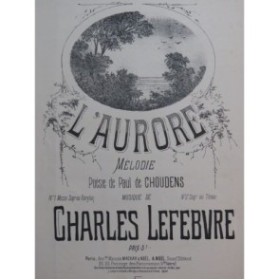 LEFEBVRE Charles L'Aurore Chant Piano ca1900