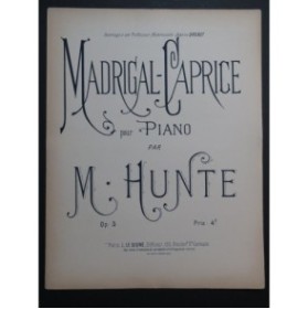 HUNTE M. Madrigal-Caprice op 3 Piano