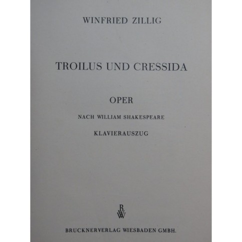 ZILLIG Winfreid Troilus und Cressida Opéra Chant Piano 1949