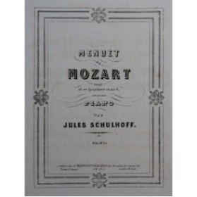 SCHULHOFF Jules Menuet de Mozart Piano ca1850