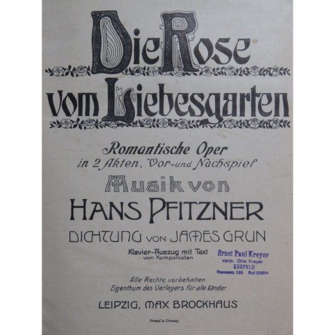 PFITZNER Hans Die Rose vom Liebesgarten Opéra Chant Piano 1929