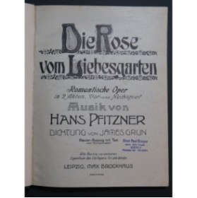 PFITZNER Hans Die Rose vom Liebesgarten Opéra Chant Piano 1929