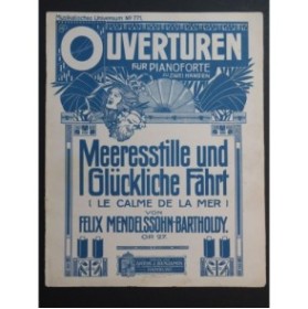 MENDELSSOHN Meeresstille und glückliche Fahrt Ouverture Piano ca1910