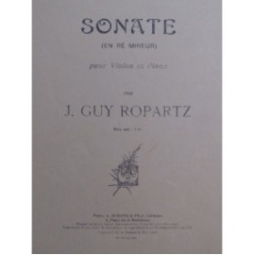 ROPARTZ Joseph Guy Sonate en Ré mineur Violon Piano 1908