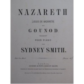 SMITH Sydney Nazareth de Gounod Piano XIXe