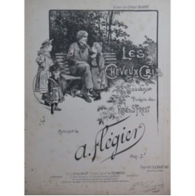 FLÉGIER A. Les Cheveux Gris Chant Piano 1897