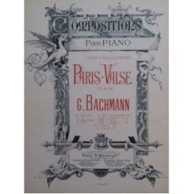BACHMANN Georges Paris-Valse Piano