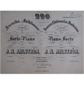 AHLSTRÖM J. N. 108 Danses Nationales Suédoises Piano XIXe