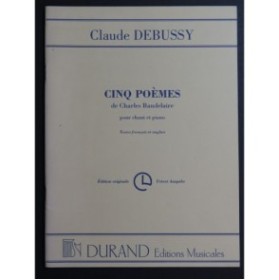 DEBUSSY Claude Cinq Poèmes Chant Piano
