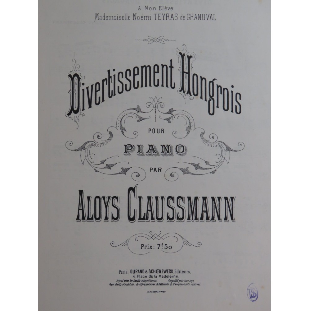 CLAUSSMANN Aloys Divertissement Hongrois Piano ca1880