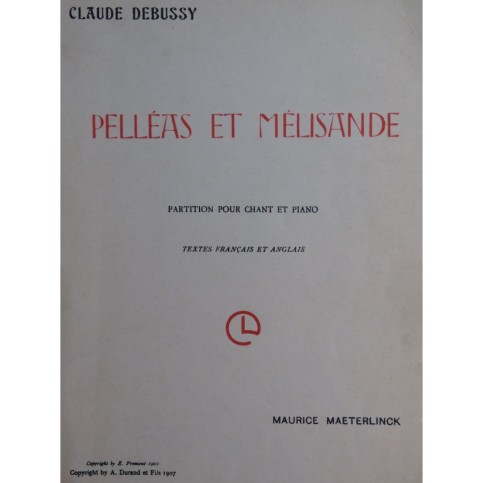 DEBUSSY Claude Pelléas et Mélisande Opéra Piano Chant 1947