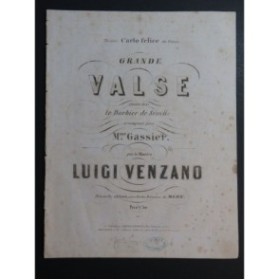 VENZANO Luigi Grande Valse Barbier de Séville Chant Piano ca1860