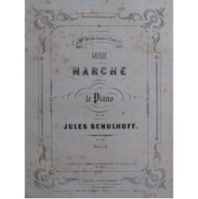 SCHULHOFF Jules Grande Marche Piano ca1855