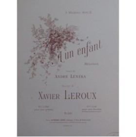 LEROUX Xavier A un enfant Chant Piano ca1895