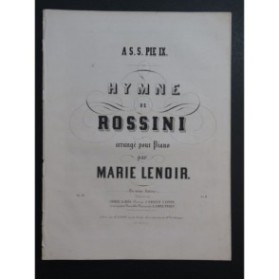 LENOIR Marie Hymne de Rossini op 16 Piano XIXe
