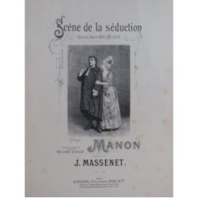 MASSENET Jules Manon Scène de la Séduction Chant Piano 1899