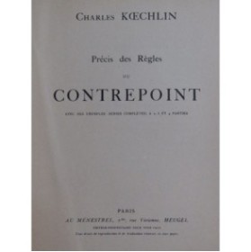 KOECHLIN Charles Précis des Règles du Contrepoint