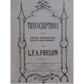 FRELON L. F. A. Transcriptions Orgue Harmonium ca1900