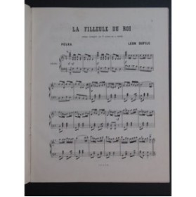 DUFILS Léon La Filleule du Roi Piano ca1875