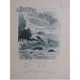 DE LA TOMBELLE F. Le Secret des Vagues Chant Piano 1889