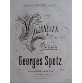 SPETZ Georges Villanelle op 23 Piano ca1880