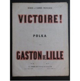 DE LILLE Gaston Victoire ! Piano ca1840