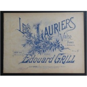 GRILL Edouard Les Lauriers Piano 4 mains XIXe siècle