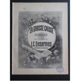 DESORMES L. C. La Grosse Caisse Piano