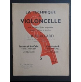 FEUILLARD L. R. La Technique du Violoncelle Volume 5 Violoncelle 1938