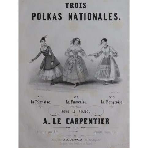 LE CARPENTIER Adolphe Trois Polkas Nationales op 92 Piano ca1845