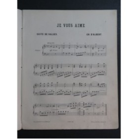 D'ALBERT Charles Je vous aime Piano ca1880