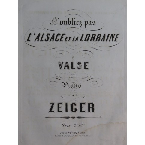 ZEIGER N'oubliez pas l'Alsace et la Lorraine Piano XIXe siècle