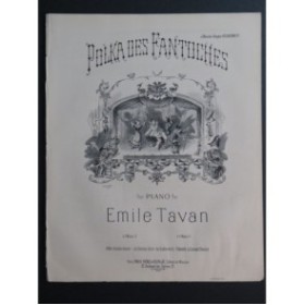 TAVAN Émile Polka des Fantoches Piano ca1880