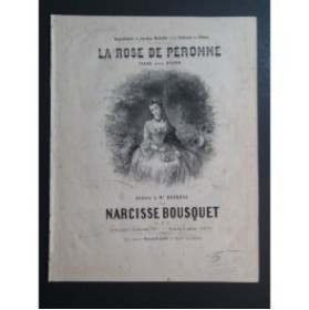 BOUSQUET Narcisse La Rose de Péronne Piano ca1850