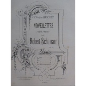 SCHUMANN Robert Novellettes Livre 4 op 21 Piano ca1864