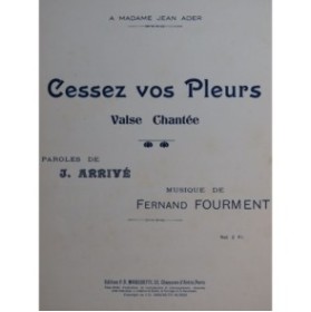 FOURMENT Fernand Cessez vos Pleurs Chant Piano 1913