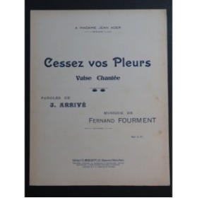 FOURMENT Fernand Cessez vos Pleurs Chant Piano 1913