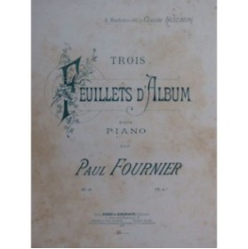 FOURNIER Paul Trois Feuillets d'Album Piano ca1890