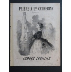 LHUILLIER Edmond Prière à Ste Catherine Chant Piano ca1850